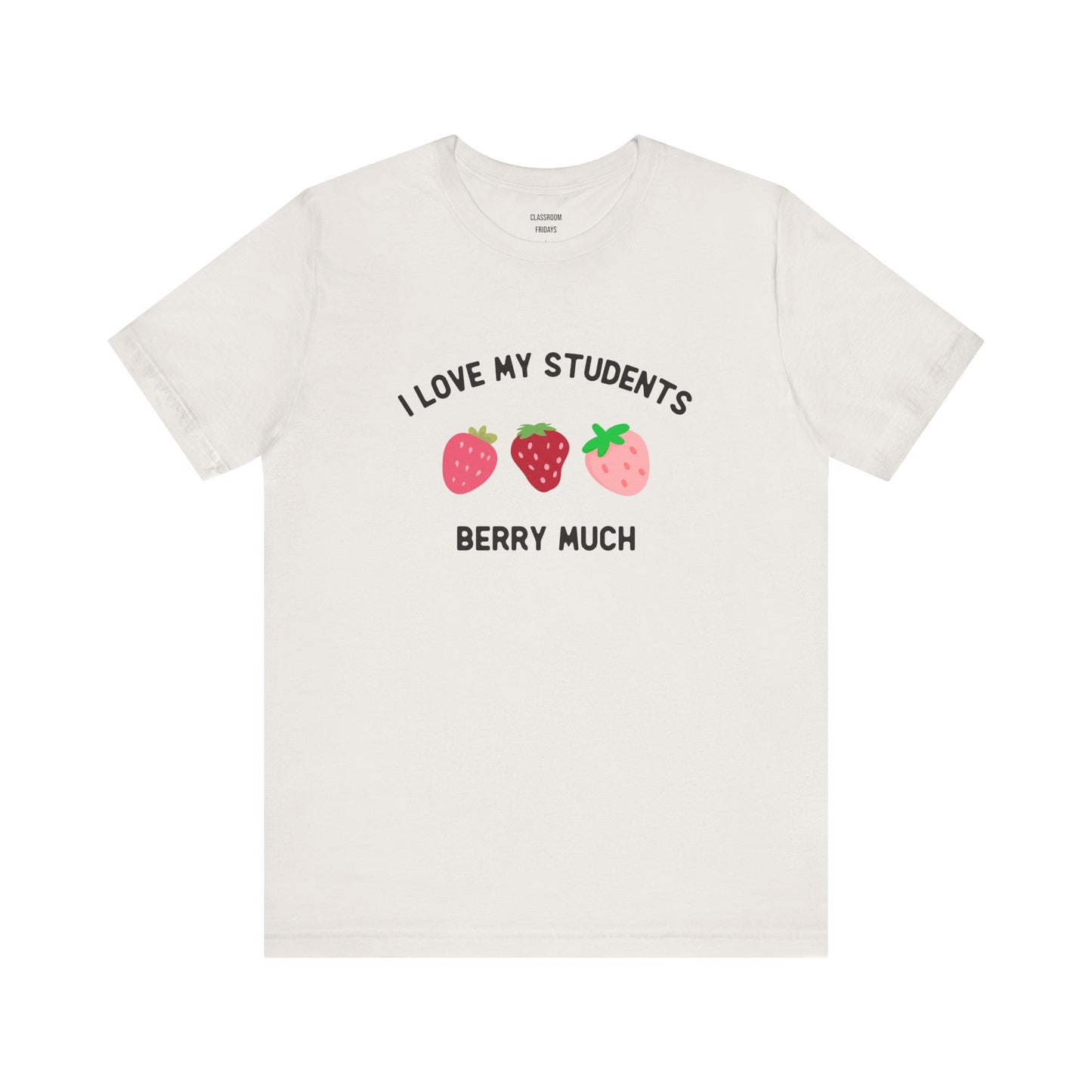 "Berry Much" Teacher Tee