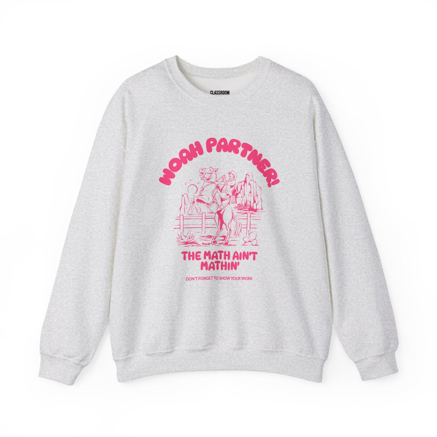 "WOAH Partner!" Teacher Sweatshirt