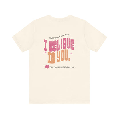 " I Believe In You" Vintage Teacher Tee