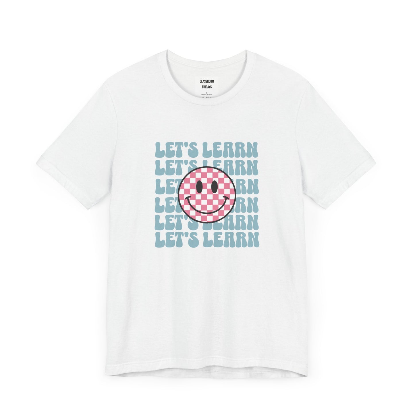 "Let's Learn Checkered Smiley Face" Teacher T-Shirt