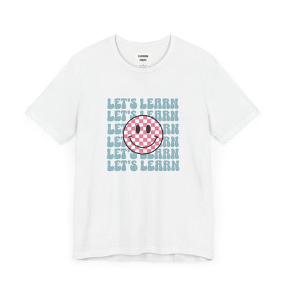 "Let's Learn Checkered Smiley Face" Teacher T-Shirt