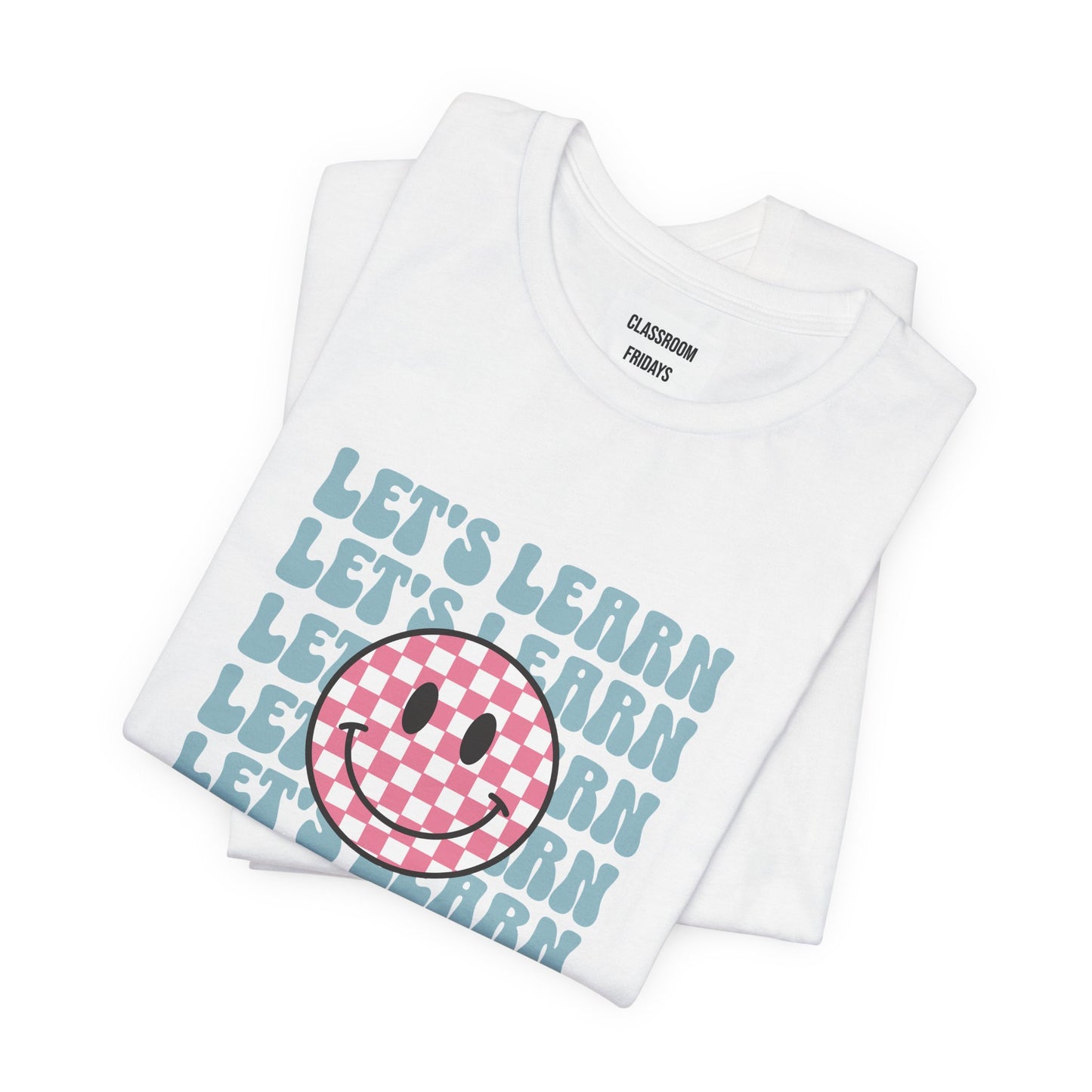 "Let's Learn Checkered Smiley Face" Teacher T-Shirt