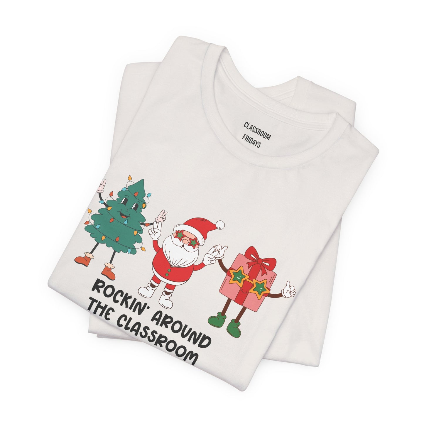 "Rocking Around The Classroom" Christmas Teacher Tee