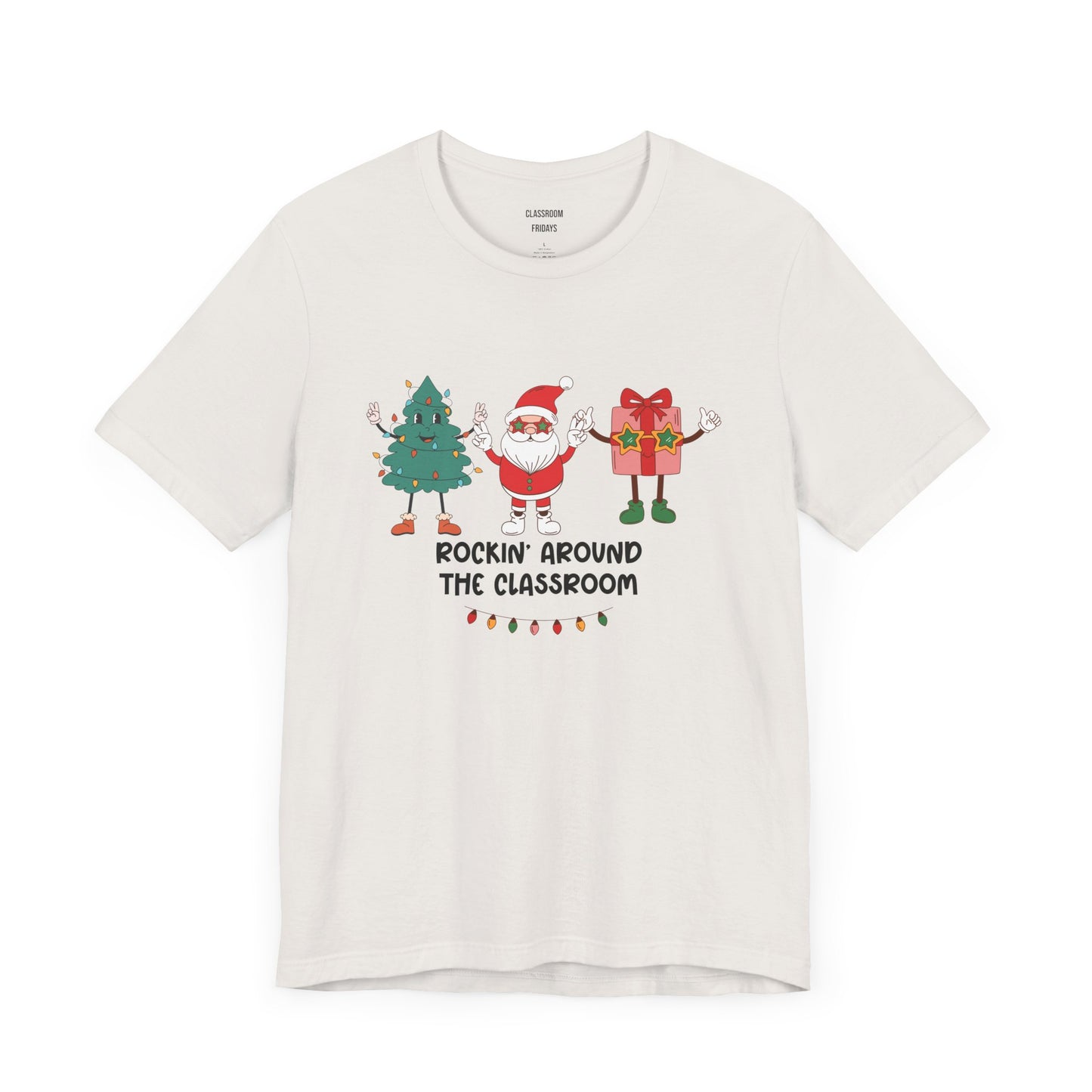 "Rocking Around The Classroom" Christmas Teacher Tee