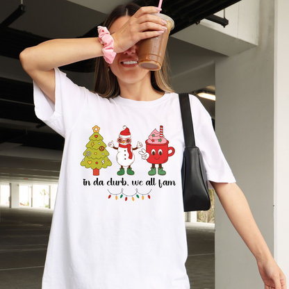 "In da clurb,we all fam" Christmas Teacher Tee