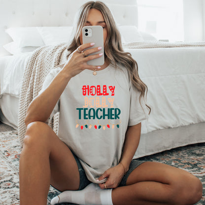 "Holly Jolly Teacher" Teacher Tee