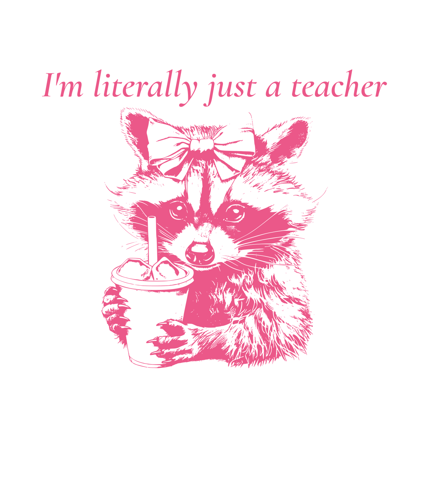 "I'm Literally Just a Teacher" Teacher Baby Tee