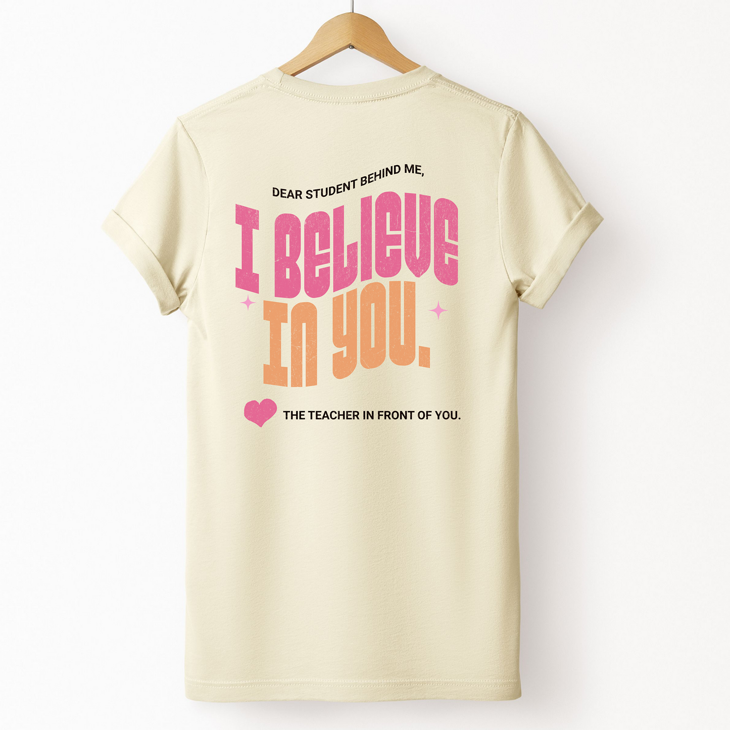 " I Believe In You" Vintage Teacher Tee