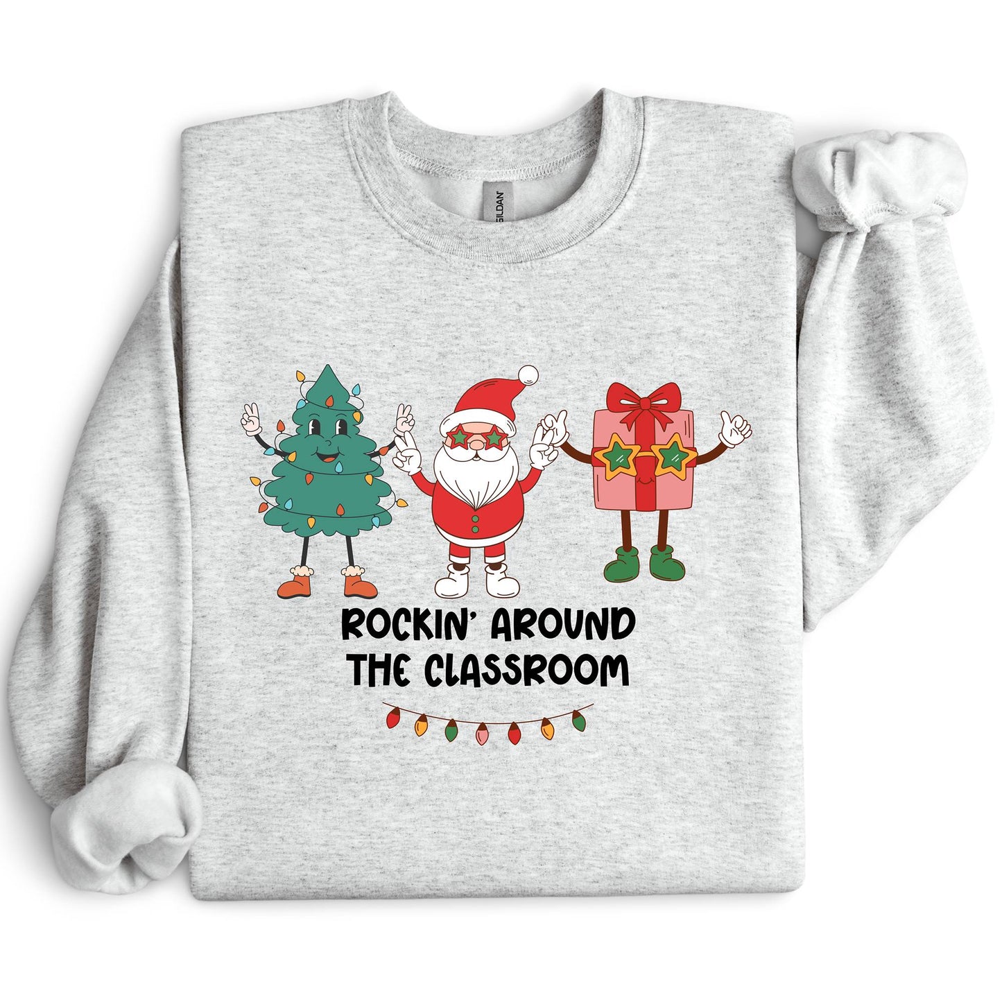 "Rockin' Around The Classroom" Christmas Teacher Sweatshirt