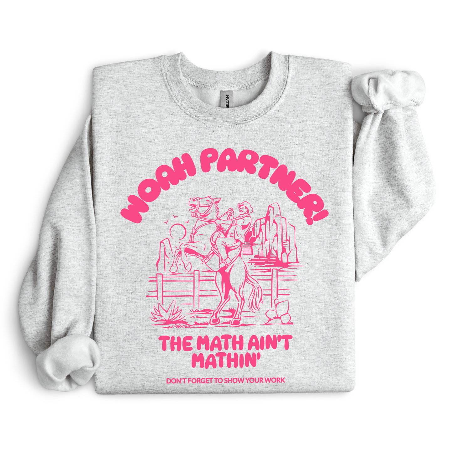 "WOAH Partner!" Teacher Sweatshirt